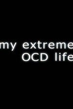 My Extreme Ocd Life: Season 1