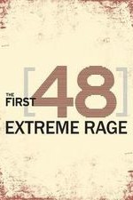 The First 48: Extreme Rage: Season 1