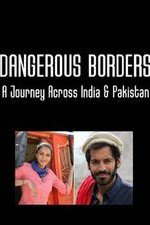 Dangerous Borders: A Journey Across India & Pakistan: Season 1