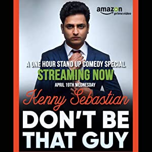 Don't Be That Guy By Kenny Sebastian