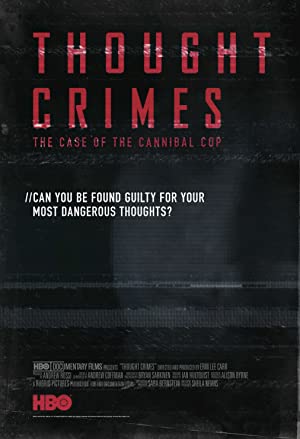 Thought Crimes: The Case Of The Cannibal Cop