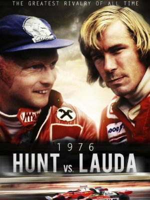 Hunt Vs Lauda: F1's Greatest Racing Rivals