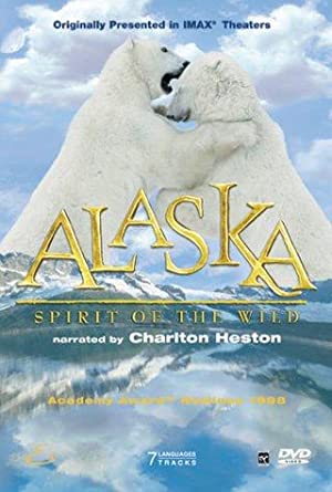 Alaska: Spirit Of The Wild