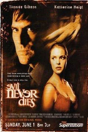 Evil Never Dies 2003