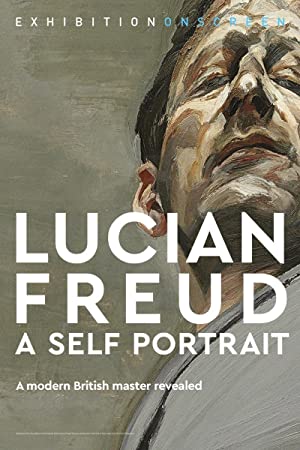 Exhibition On Screen: Lucian Freud - A Self Portrait 2020