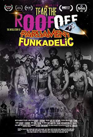 Tear The Roof Off-the Untold Story Of Parliament Funkadelic