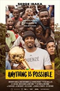 Anything Is Possible: A Serge Ibaka Story