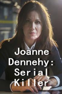 Joanne Dennehy: Serial Killer