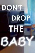 Don't Drop The Baby: Season 1