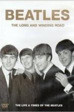 The Beatles, The Long And Winding Road: The Life And Times